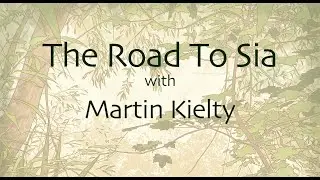 Solstice - The Road To Sia with Martin Kielty - Part One