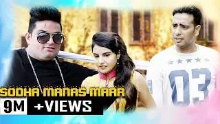 Sodha Manas Maar - Romantic Song | Raju Punjabi | Arvind Foji & Shikha Chaudhary | Haryanvi DJ Song