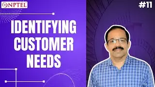 #11 Identifying Customer Needs | Functional and Conceptual Design
