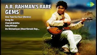 रहमान के अनसुने नगमें ✨ |  Clinton Songs | One Two Ka Four Remix | Rang De | Chandralekha