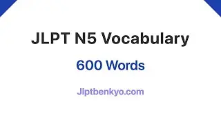 Learn All 600 JLPT N5 Vocabulary in One Video