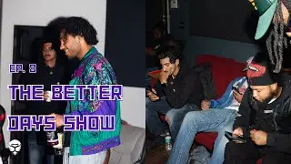 THE BETTER DAYS SHOW EP. 8 | ALBUM MODE | STUDIO SESSION DAY 1 #betterdaysahead