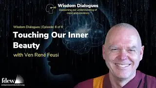 Touching Our Inner Beauty with Ven Rene Feusi