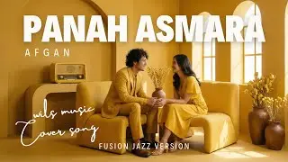 PANAH ASMARA - AFGAN | FUSION JAZZ VERSION COVER BY WILS MUSIC