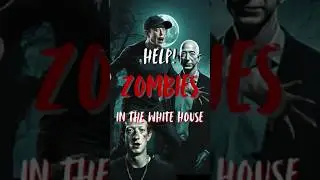 Help! Zombies in the White House! #horrorstories#satire #zombie