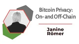 Bitcoin Privacy On- and Off-Chain | Janine R&ouml;mer