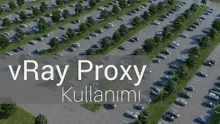 3D Max vRay Proxy Kullanımı | Sahne Dosyasına Sonsuz Hazır Ağaç ve Araba Oluşturma Otopark Modelleme