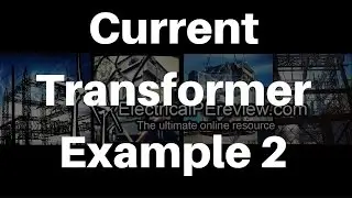 Current Transformer Example - NCEES Electrical Power PE Exam Review