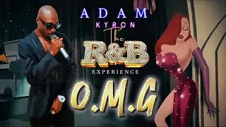 ADAM KYRON- OMG - Adam Kyron the R&B EXPERIENCE -Promo
