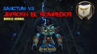 Jin'Rokh El Rompedor | Solio Del Trueno | Sanctum