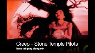Creep - Stone Temple Pilots (bass tab play along #64)