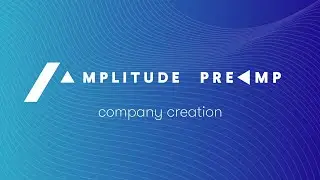 Amplitude Ventures - Pre-Amp Company Creation