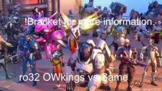 ESL GO4 Overwatch EU Cup #1 - Ro32 OWKings vs Same