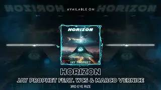 Jay Prophet - Horizon Ft. Worm City Syndicate, Marco Vernice