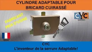 TUTO :clé BRICARD serrure changer remplacer par un cylindre adaptable à clé CYC sécurisé DÉBRAYABLE