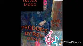 Da AIS modd - Tucks it in,  (official audio, produce by @reycent)