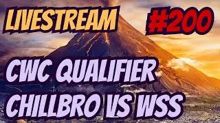 CWC Qualifier ChillBro vs WSS | Livestream #200