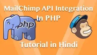 MailChimp API Integration in PHP - Tutorial in Hindi