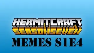 Hermitcraft | Memes | S1E4