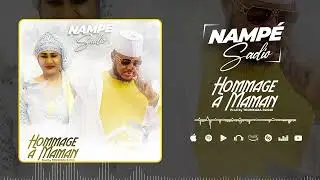 Namp&eacute; Sadio - Hommage &agrave; Maman (Son Officiel)