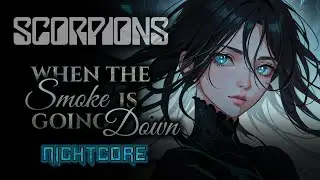 [Female Cover] SCORPIONS &ndash; When the Smoke Is Going Down [NIGHTCORE by ANAHATA + Lyrics]