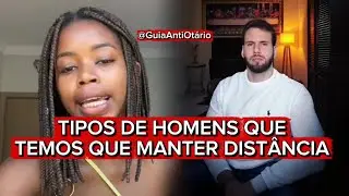 Tipos de homens que temos que manter distância 