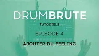 La bo&icirc;te &agrave; rythmes ARTURIA DRUMBRUTE - TUTO 4 : Le Feeling (la Boite Noire)