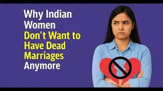 Why Indian Women Don&rsquo;t Want to Save Dead Marriages Anymore || Infoaside