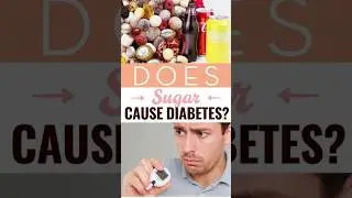 Does Eating Sugar Cause Diabetes?
