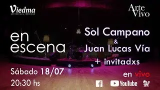 Arte Vivo - Ciclo En Escena - Sol Campano & Juan Lucas V&iacute;a + Invitadxs - Centro Municipal de Cultura