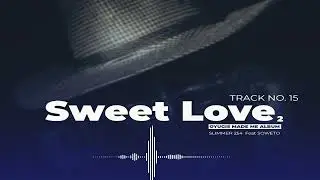 Slimmer Feat Soweto - Sweet Love (Track No.15)