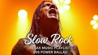 💔 Legendary Slow Rock & Romantic Ballads for Broken Hearts | Classic Love Playlist