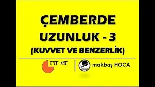 ÇEMBERDE UZUNLUK 3 (Kuvvet ve Benzerlik) makbaş HOCA