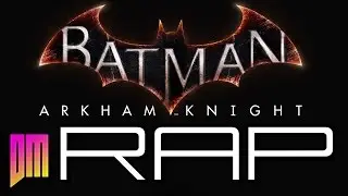Batman Arkham Knight |Rap Song Tribute| DEFMATCH 