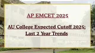 AP EAMCET AUCE Expected Cutoff Rank 2025 | Andhra University Course Wise Last Rank Analysis