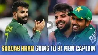 Shadab Khan Going to be New Captain | Pakistan Cricket Team | Cricket News 2025