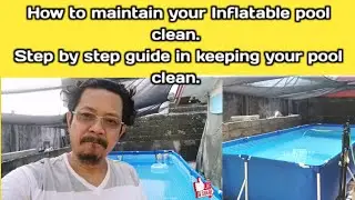 How to maintain your Intex Inflatable pool clean. Step by step guide in keeping your pool clean.