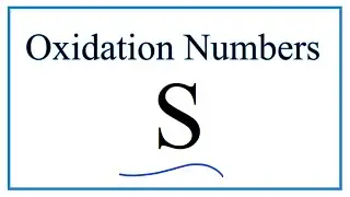 How to find the Oxidation Number for in S    (Elemental Sulfur)