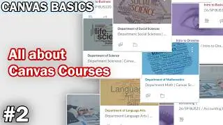 All about Canvas Courses [Canvas Basics Ep. 2]