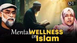 Mental Wellness in Islam || Episode 01 || Maulana Moise Raza || Mohsina Dodhiya