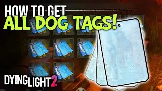 Dying Light 2 Get All Dog Tags + Chris's If you missed it!