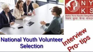 #National Youth Volunteer selection  #Interview Pro #tips
