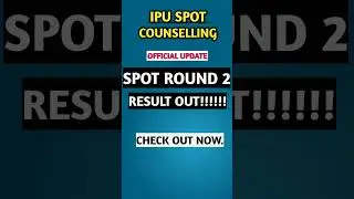 🔥 Breaking: IPU Spot Round 2 results declared! Don&rsquo;t miss your final chance! 🎯 #IPUCounselling