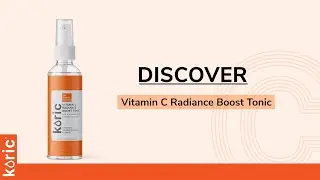 Koric Daily Glow Vitamin C Radiance Boost Tonic| Hacks That Everyone Should Know