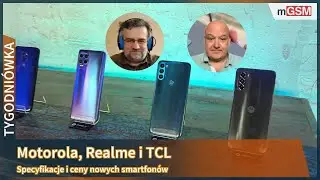 Motorola, Realme i TCL w Tygodni&oacute;wce mGSM.pl