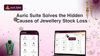 Auric Suite Solves The Hidden Causes of Jewellery Stock Loss | Auric Suite