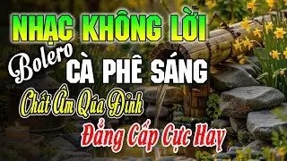 Nhạc Không Lời RẤT HAY & ÊM TAI - Rumba Nhạc Trữ Tình Bolero 2026 | Nguyên Organ