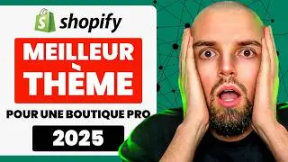 Quel est le Meilleur Th&egrave;me Shopify ? (et comment l'installer gratuitement)