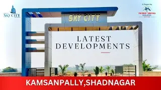 Sky City latest Developments @kamsanpally,shadnagar. #ssvpd #lbnagar #openplotsforsaleinshadnagar