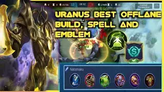 HOW TO PLAY URANUS OFFLANE, BEST BUILD, SPELL AND EMBLEM